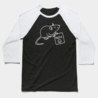 White Line Mouse Rat says Hello Baseball T-Shirt